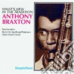 Anthony Braxton - What's New In The Traditi cd