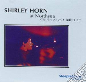 Shirley Horn Trio - At Northsea (2 Cd) cd musicale di Shirley horn trio