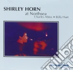 Shirley Horn Trio - At Northsea (2 Cd) cd