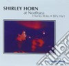 Shirley Horn Trio - At Northsea (2 Cd) cd