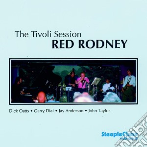 Red Rodney - The Tivoli Session cd musicale di Rodney Red