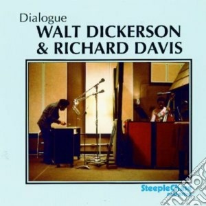 Walt Dickerson & Richard Davis - Dialogue cd musicale di Walt dickerson & richard davis