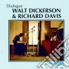 Walt Dickerson & Richard Davis - Dialogue cd