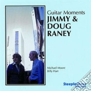 Jimmy & Doug Raney - Guitar Moments (2 Cd) cd musicale di Jimmy & doug raney