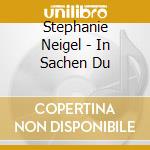 Stephanie Neigel - In Sachen Du cd musicale di Stephanie Neigel