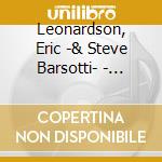 Leonardson, Eric -& Steve Barsotti- - Rarebit cd musicale di Leonardson, Eric