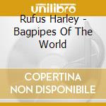 Rufus Harley - Bagpipes Of The World cd