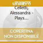 Celletti, Alessandra - Plays Baldassarre Galuppi