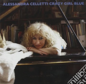 Alessandra Celletti - Crazy Girl Blue cd musicale di Alessandra Celletti