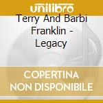 Terry And Barbi Franklin - Legacy cd