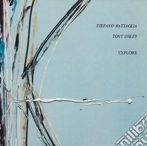 Stefano Battaglia & Tony Oxley - Explore cd musicale di Stefano battaglia &
