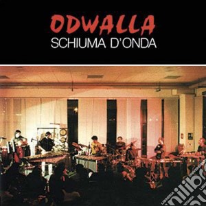 Odwalla - Schiuma D'onda cd musicale di Odwalla