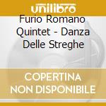 Furio Romano Quintet - Danza Delle Streghe cd
