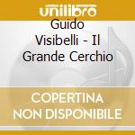 Guido Visibelli - Il Grande Cerchio cd