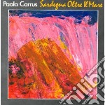Paolo Carrus / Paolo Fresu - Sardegna Oltre Il Mare