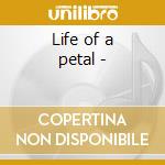Life of a petal - cd