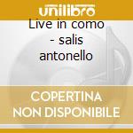 Live in como - salis antonello cd musicale di Antonello salis & sandro satta