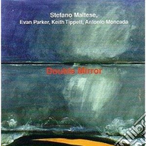 Stefano Maltese All Stars - Double Mirror cd musicale di Stefano maltese all stars
