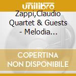Zappi,Claudio Quartet & Guests - Melodia  Popolare