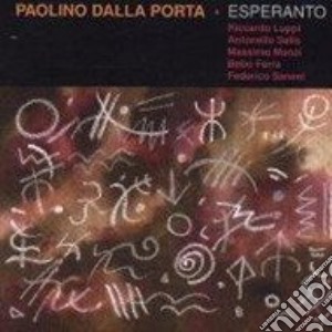 Paolino Dalla Porta - Esperanto cd musicale di Paolino dalla porta