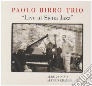 Paolo Birro Trio - Live At Siena Jazz cd musicale di Paolo birro trio