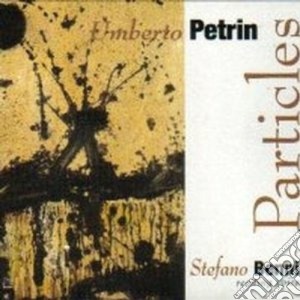 Umberto Petrin - Particles cd musicale di Umberto Petrin