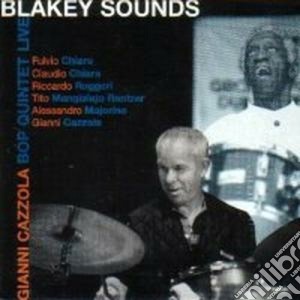 Gianni Cazzola Bop Quintet - Blakey Sounds cd musicale di Gianni cazzola bop q