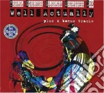 Tiziana Ghiglioni / G. Schiaffini Duo - Well Actually + 4 B.t. cd