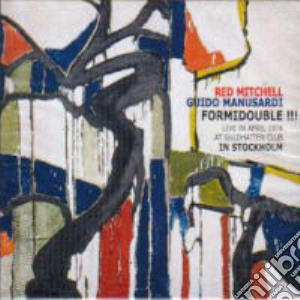 Red Mitchell / Guido Manusardi - Formidouble!!! cd musicale di Red Mitchell / Guido Manusardi