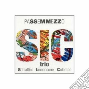 G.schiaffini/iannacone/colombo - Sic Trio, Passemmezzo cd musicale di G.schiaffini/iannacone/colombo
