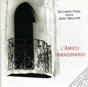 Riccardo Fassi & Gary Smulyan - L'amico Immaginario cd musicale di Riccardo fassi & gar