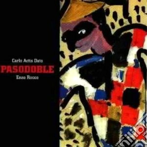 Carlo Actis Dato & Enzo Rocco - Pasodoble cd musicale di Carlo actis dato & enzo rocco