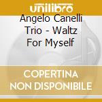 Angelo Canelli Trio - Waltz For Myself