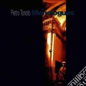 Pietro Tonolo - Monologues cd musicale di Pietro Tonolo