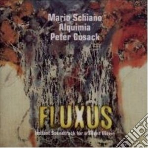 Mario Schiano/alquimia/peter Gusack - Fluxus cd musicale di Mario schiano/alquimia/peter g