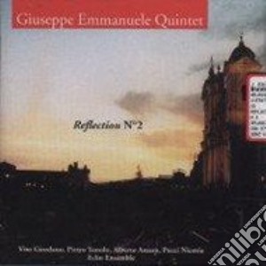 Giuseppe Emmanuele Quintet - Reflection N. 2 cd musicale di Giuseppe emanuele quintete