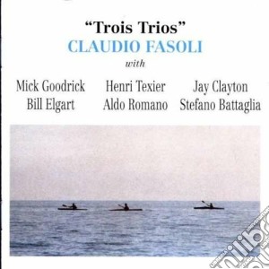 Claudio Fasoli - Trois Trios cd musicale di Claudio Fasoli