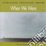 When we were - cd