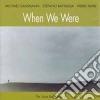 When we were - cd