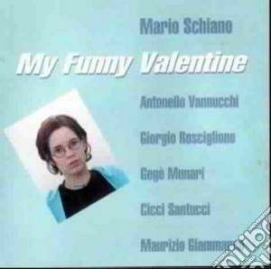 Mario Schiano - My Funny Valentine cd musicale di Mario Schiano