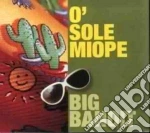 Big Bandit - O' Sole Miope cd