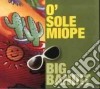 Big Bandit - O' Sole Miope cd