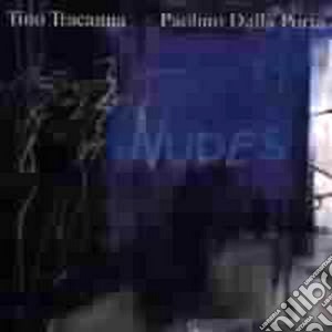 Tino Tracanna & Paolino Dalla Porta - Nudes cd musicale di Tino tracanna & p.dalla porta