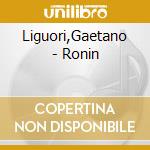 Liguori,Gaetano - Ronin