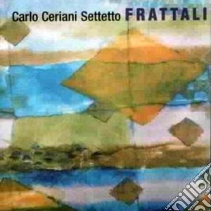 Carlo Ceriani Settetto - Frattali cd musicale di Carlo ceriani settetto