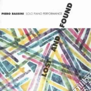 Piero Bassini - Lost And Found cd musicale di Bassini Piero