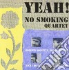 No Smoking Quartet - Yeah! cd