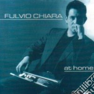 Fulvio Chiara - At Home cd musicale di Chiara Fulvio
