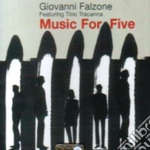Giovanni Falzone - Music For Five cd musicale di Giovanni Falzone