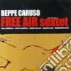 Beppe Caruso - Free Air Sextet cd